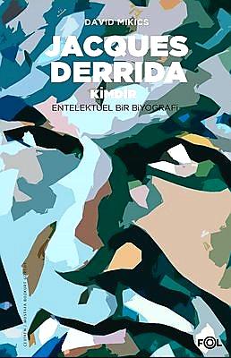 Jacques Derrida Kimdir?