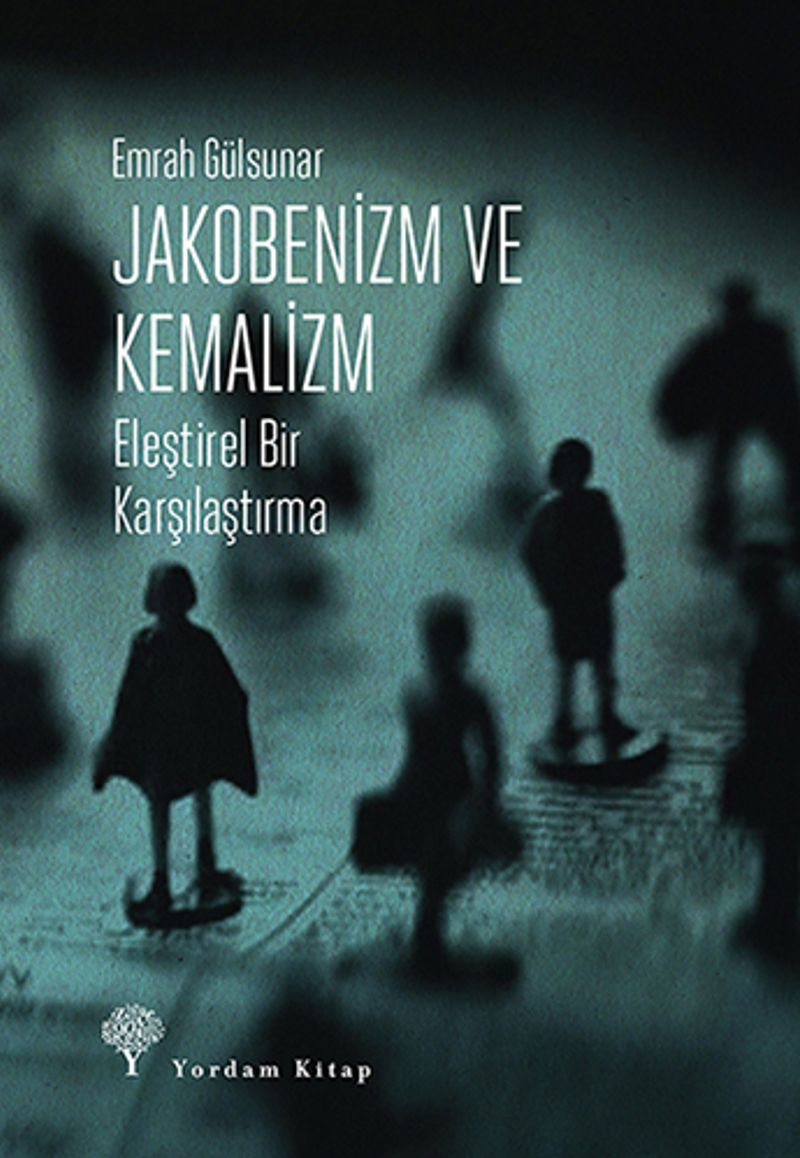 Jakobenizm ve Kemalizm  Eleştirel Bir Karşılaştırma