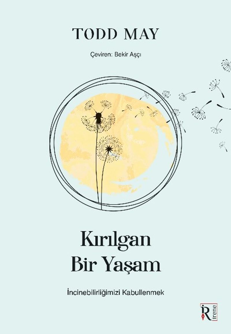 Kırılgan Bir Yaşam  İncinebilirliğimizi Kabullenmek