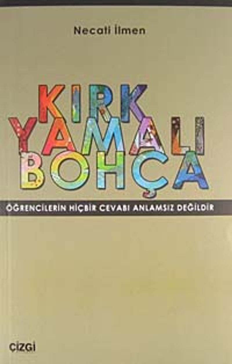 Kırk Yamalı Bohça  Öğrencilerin Hiçbir Cevabı Anlamsız Değildir