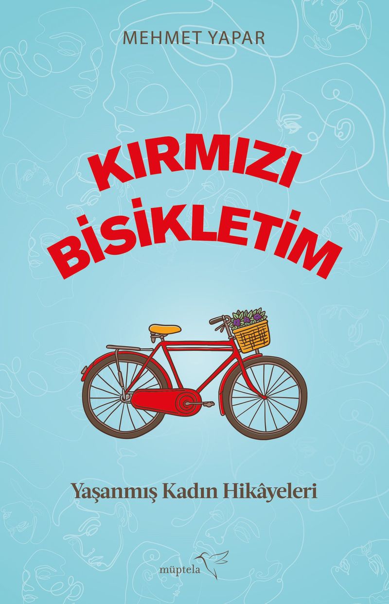 Kırmızı Bisikletim Yaşanmış Kadın Hikayeleri
