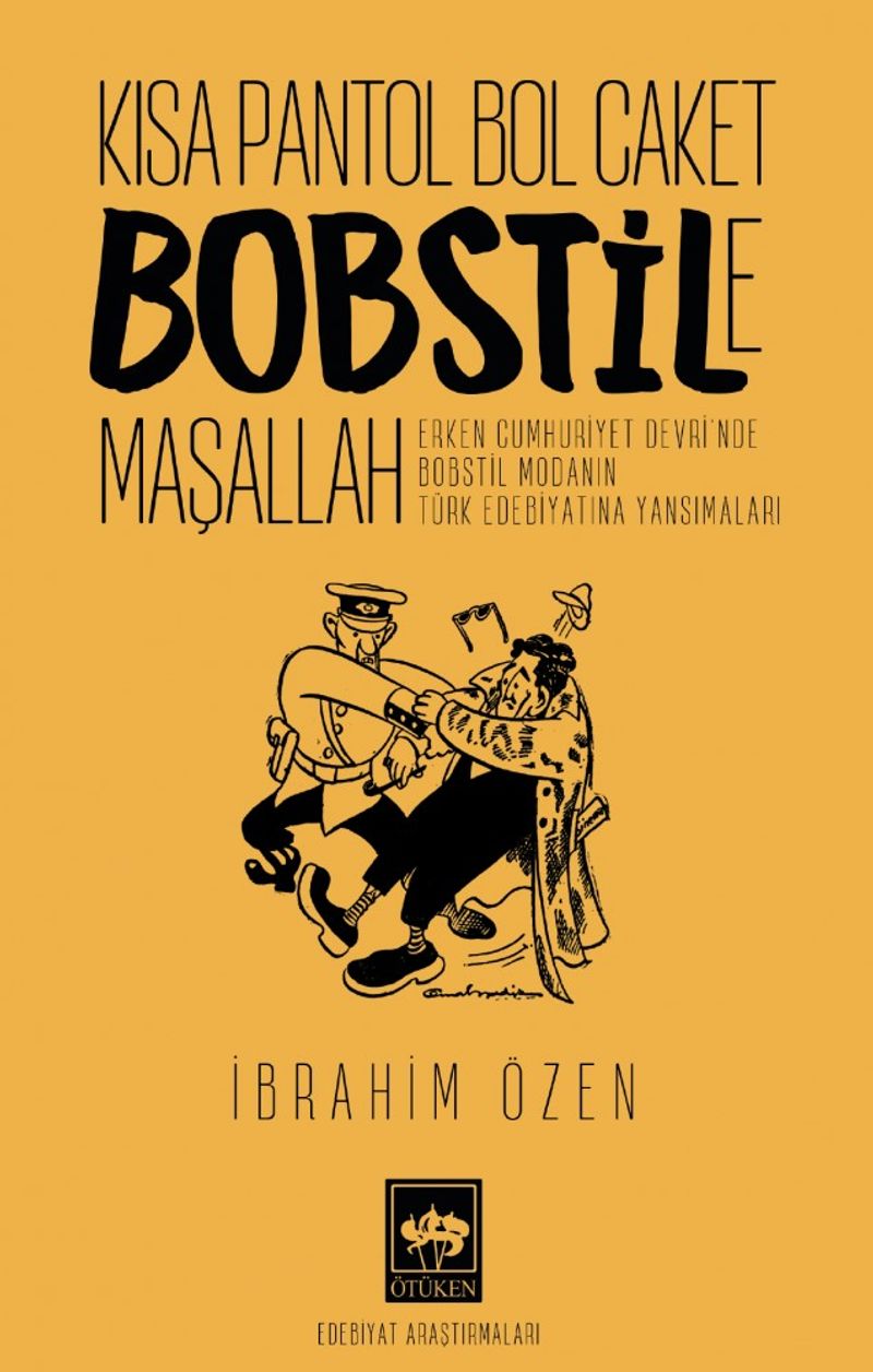 Kısa Pantol Bol Caket Bobstile Maşallah  Erken Cumhuriyet Devri'nde Bobstil Modanın Türk Edebiyatına Yansımaları