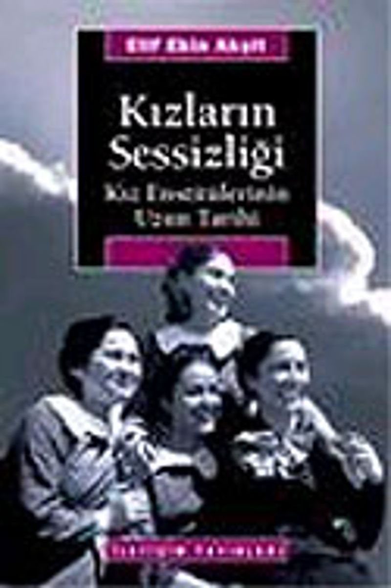 Kızların Sessizliği/Kız Enstitülerinin Uzun Tarihi