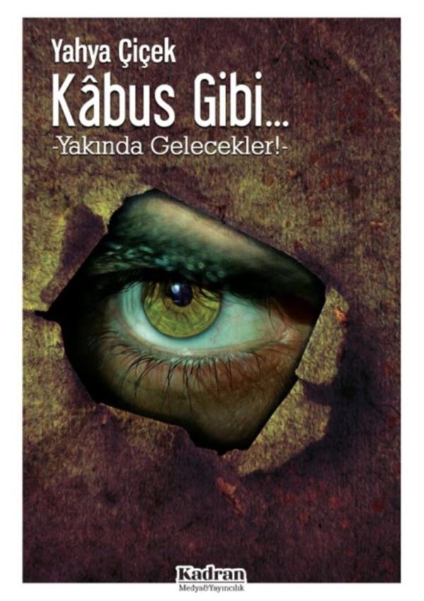Kâbus Gibi...