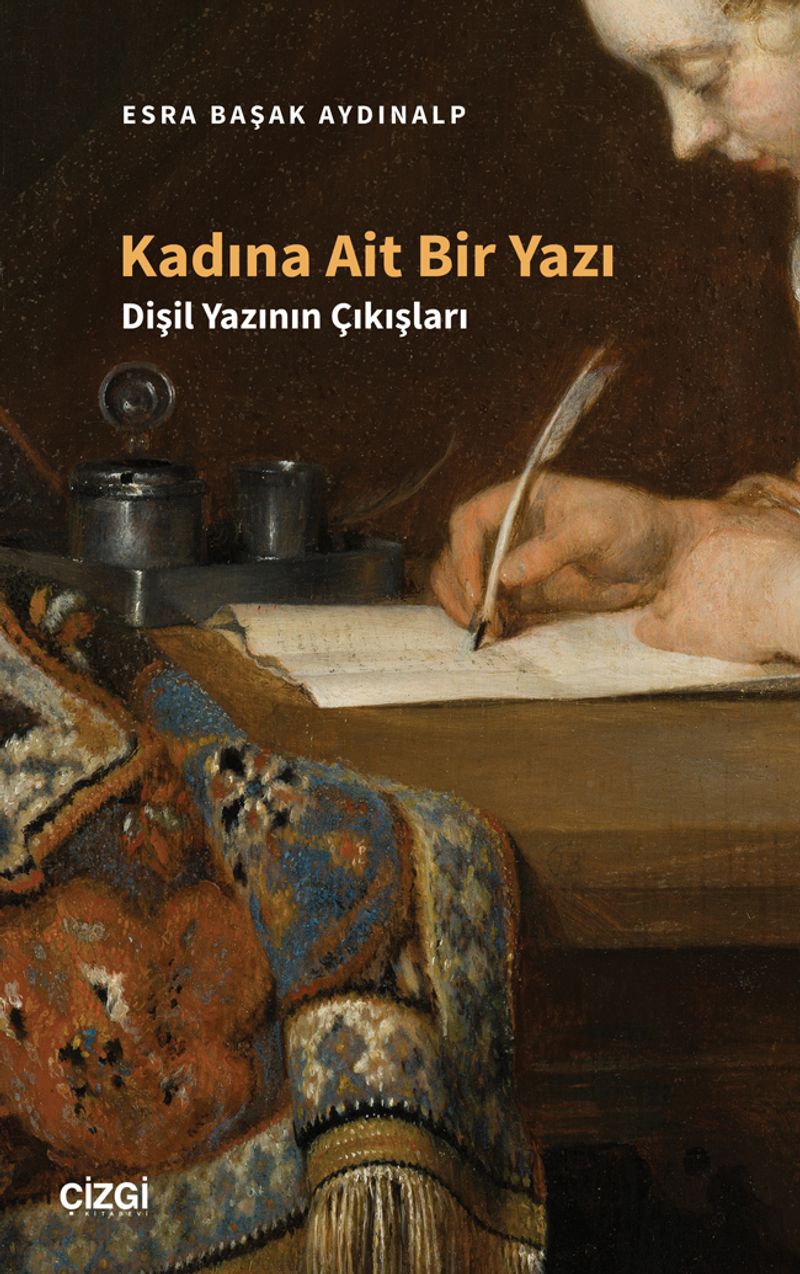 Kadına Ait Bir Yazı  Dişil Yazının Çıkışları