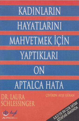 Kadınların Hayatlarını Mahvetmek İçin Yaptıkları On Aptalca Hata
