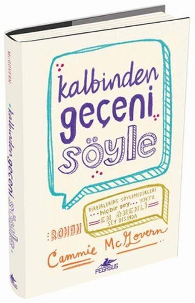 Kalbinden Geçeni Söyle
