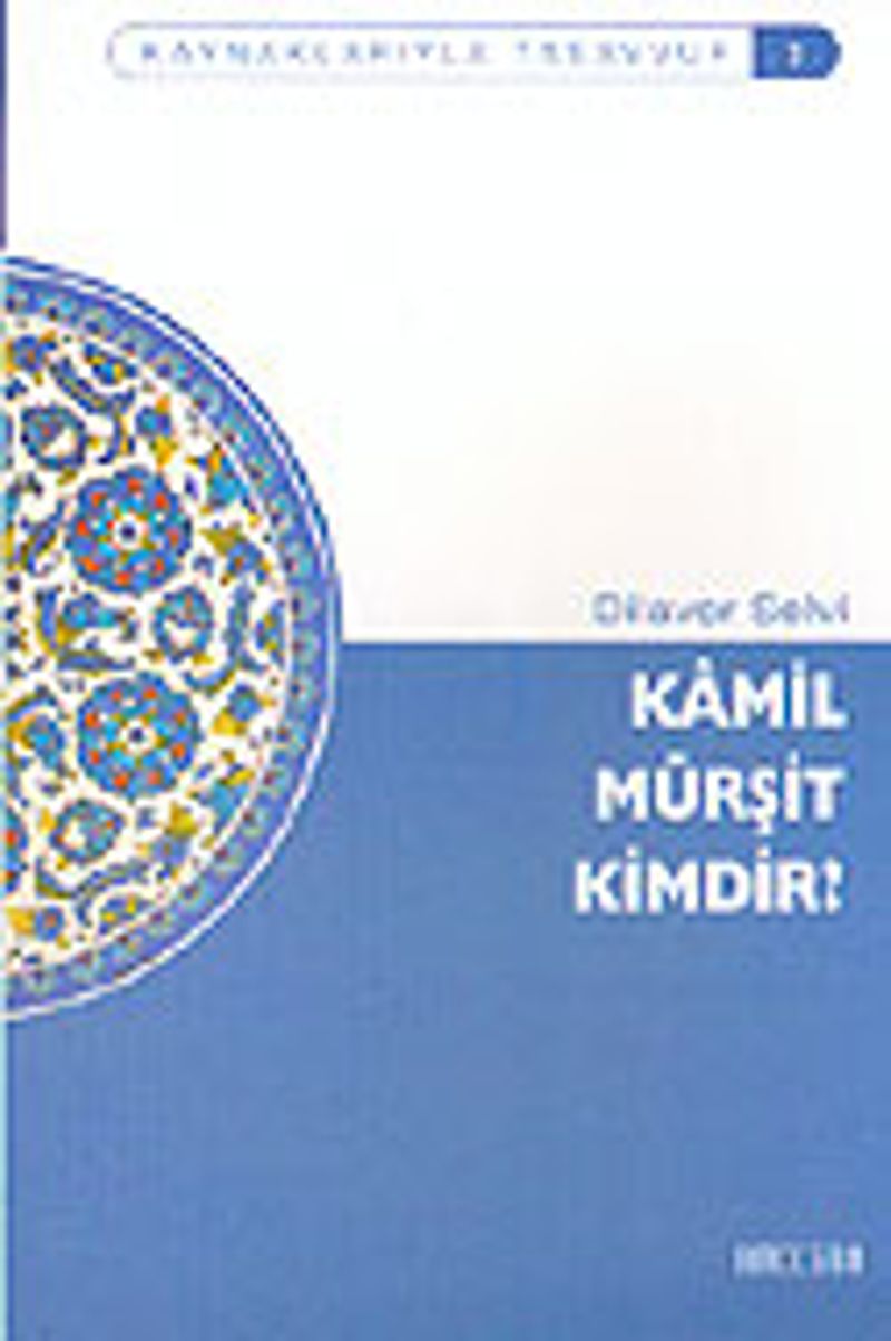 Kamil Mürşit Kimdir?