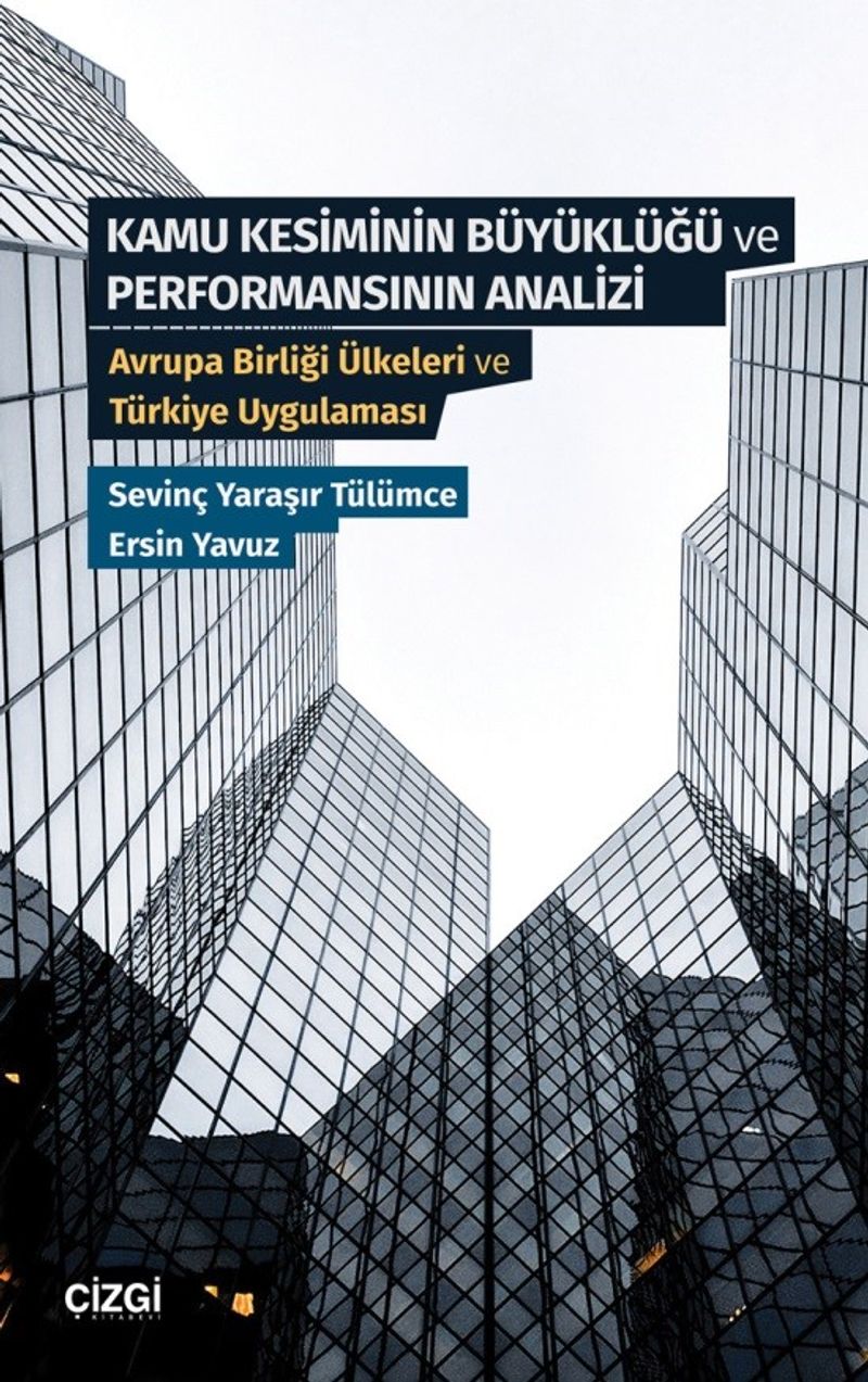 Kamu Kesiminin Büyüklüğü ve Performansının Analizi  Avrupa Birliği Ülkeleri ve Türkiye Uygulaması