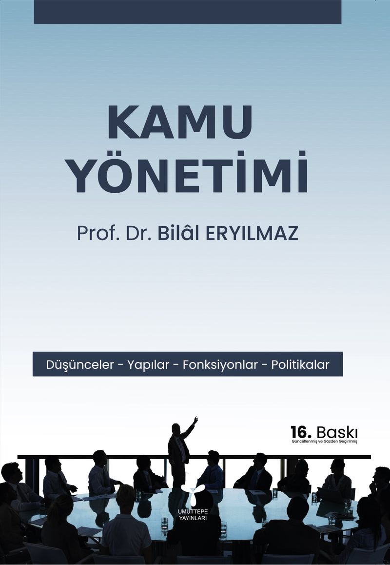 Kamu Yönetimi  Düşünceler - Yapılar - Fonksiyonlar - Politikalar