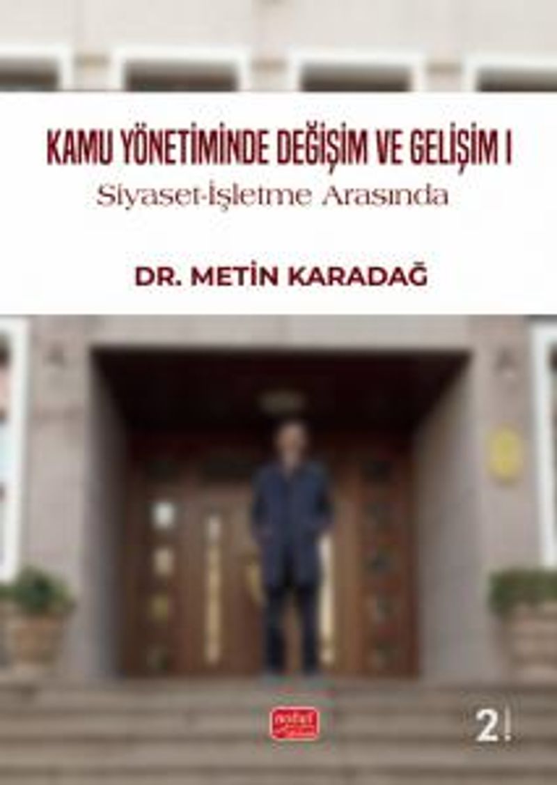 Kamu Yönetiminde Değişim ve Gelişim I  Siyaset-İşletme Arasında