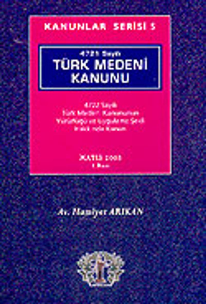 Kanunlar Serisi 5 / 4721 Sayılı Türk Medeni Kanunu