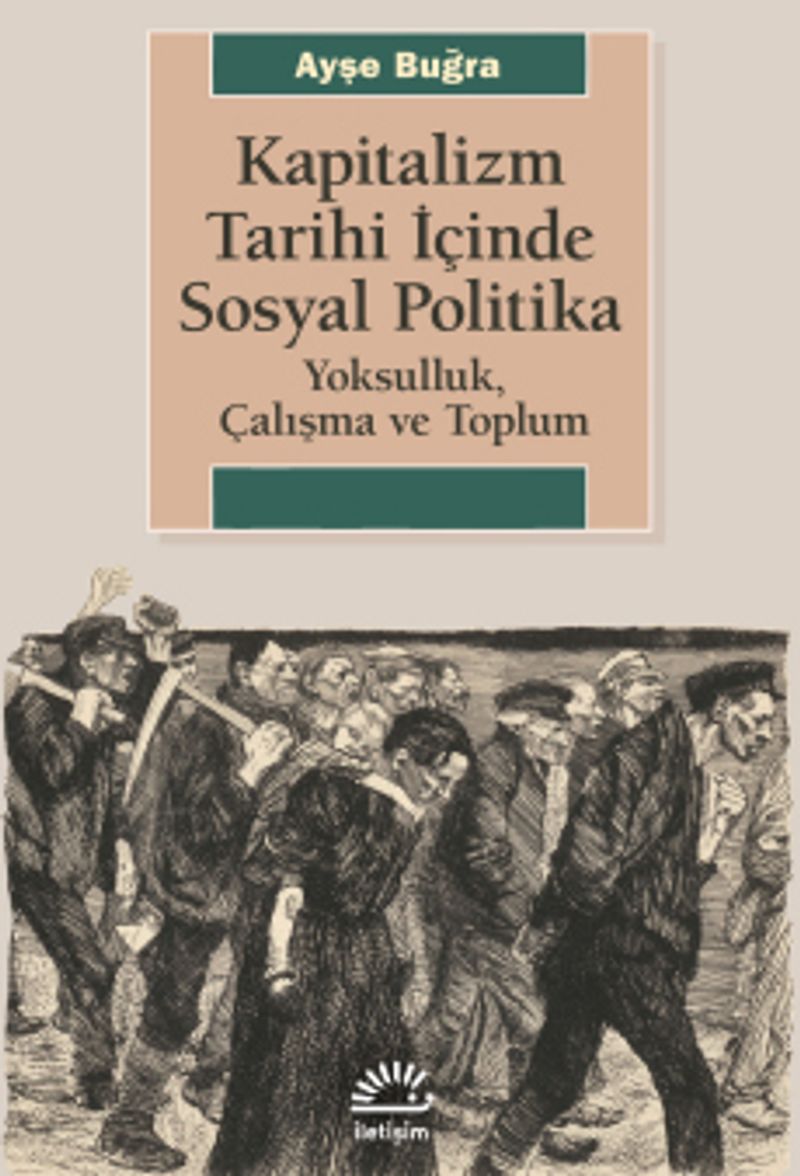 Kapitalizm Tarihi İçinde Sosyal Politika  Yoksulluk, Çalışma ve Toplum
