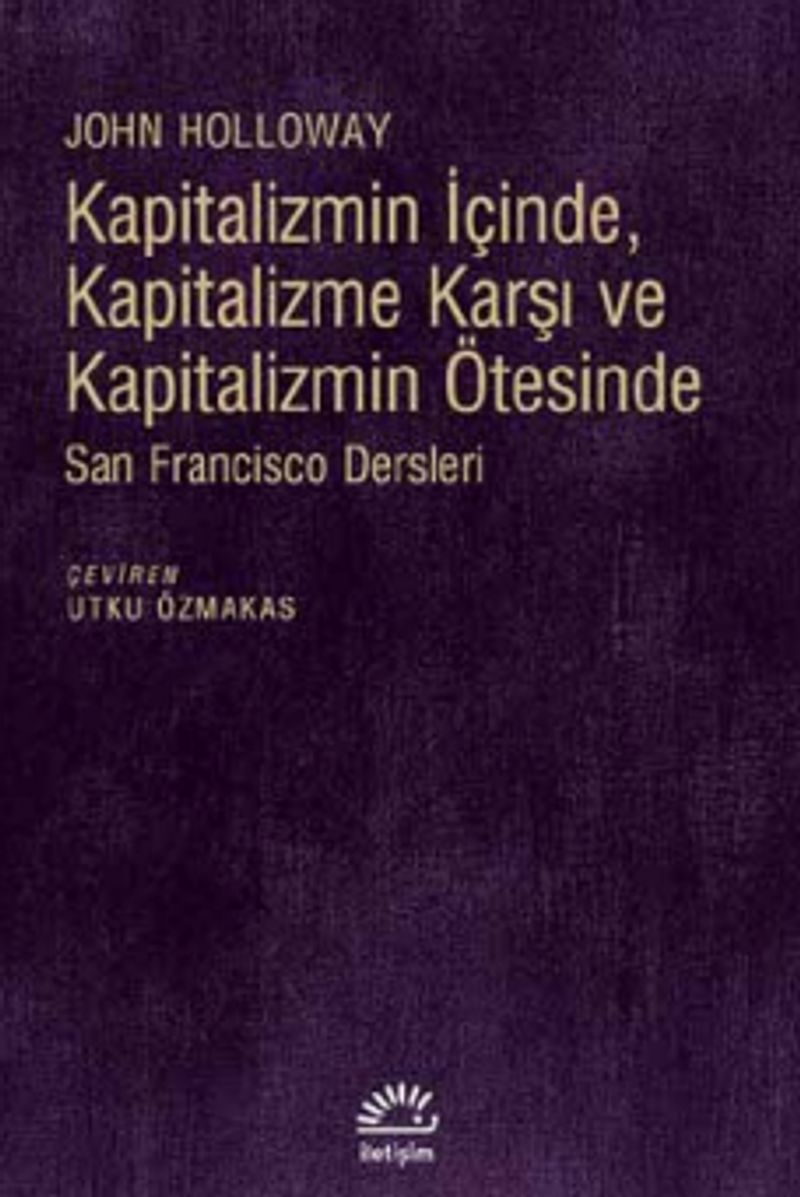 Kapitalizmin İçinde, Kapitalizme Karşı ve Kapitalizmin Ötesinde  San Fransisco Dersleri
