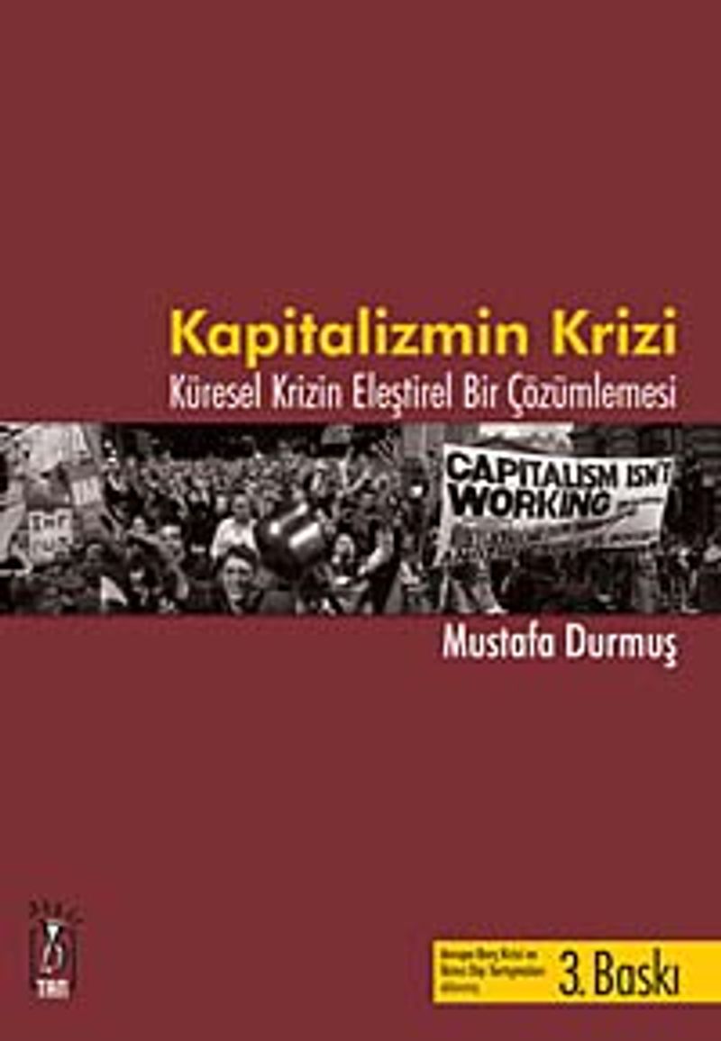 Kapitalizmin Krizi  Küresel Krizin Eleştirel Bir Çözümlemesi