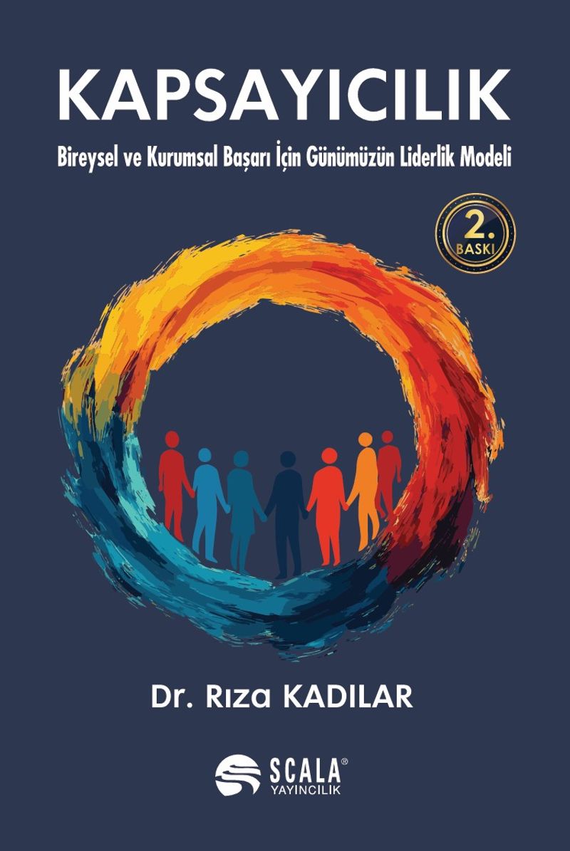 Kapsayıcılık Bireysel ve Kurumsal Başarı İçin Günümüzün Liderlik Modeli