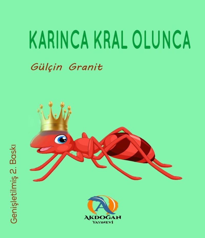 Karınca Kral Olunca