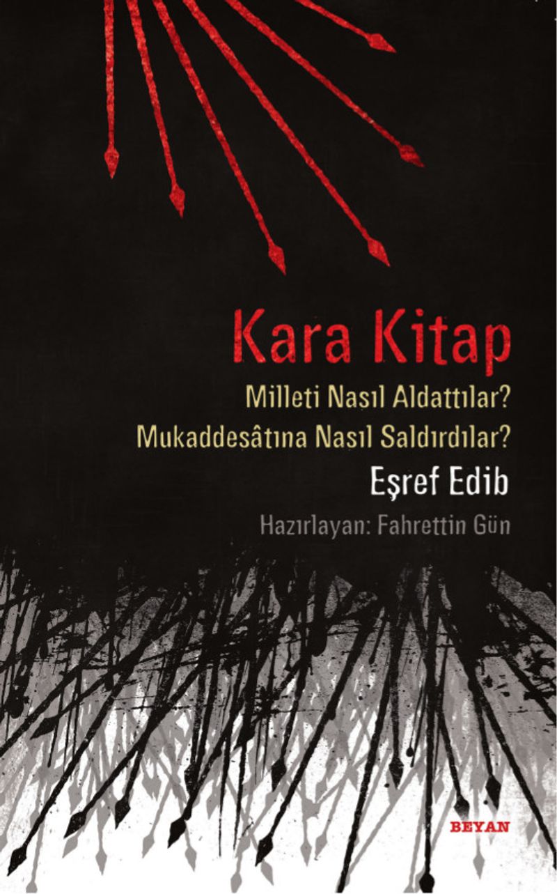 Kara Kitap  Milleti Nasıl Aldattılar? - Mukaddesatına Nasıl Saldırdılar?