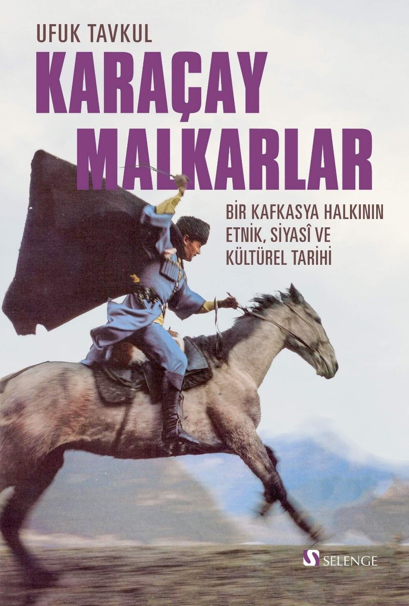 Karaçay-Malkarlar  Bir Kafkasya Halkının Etnik, Siyasi Ve Kültürel Tarihi