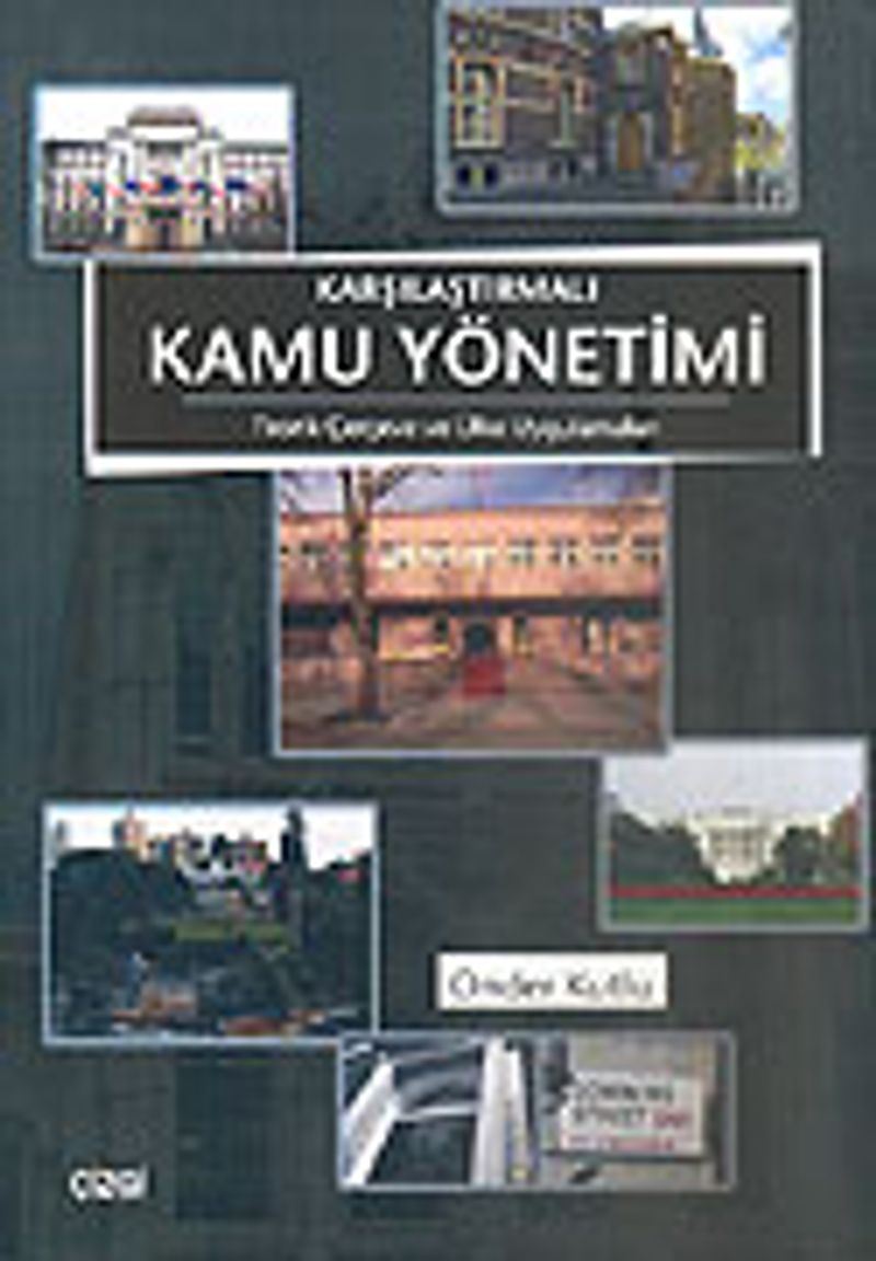 Karşılaştırmalı Kamu Yönetimi / Teorik Çerçeve ve Ülke Uygulamaları