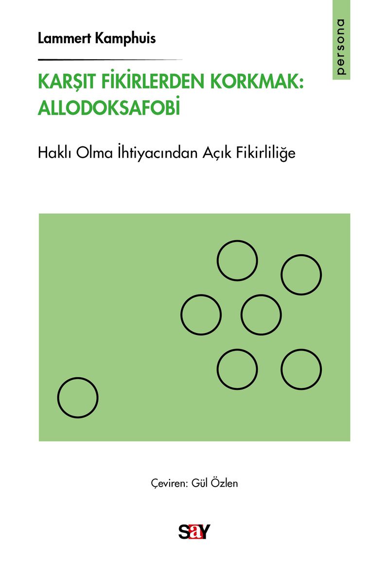 Karşıt Fikirlerden Korkmak: Allodoksafobi Haklı Olma İhtiyacından Açık Fikirliliğe