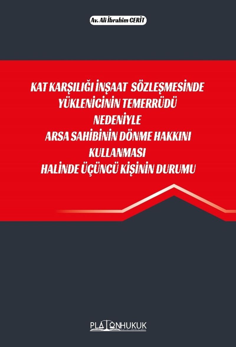 Kat Karşılığı İnşaat Sözleşmesinde Yüklenicinin Temerrüdü Nedeniyle Arsa Sahibinin Dönme Hakkını Kullanması Halinde Üçüncü Kişinin Durumu