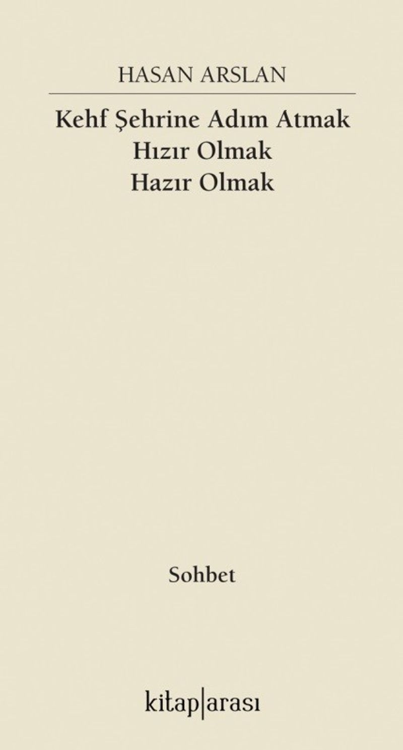 Kehf Şehrine Adım Atmak Hızır Olmak Hazır Olmak