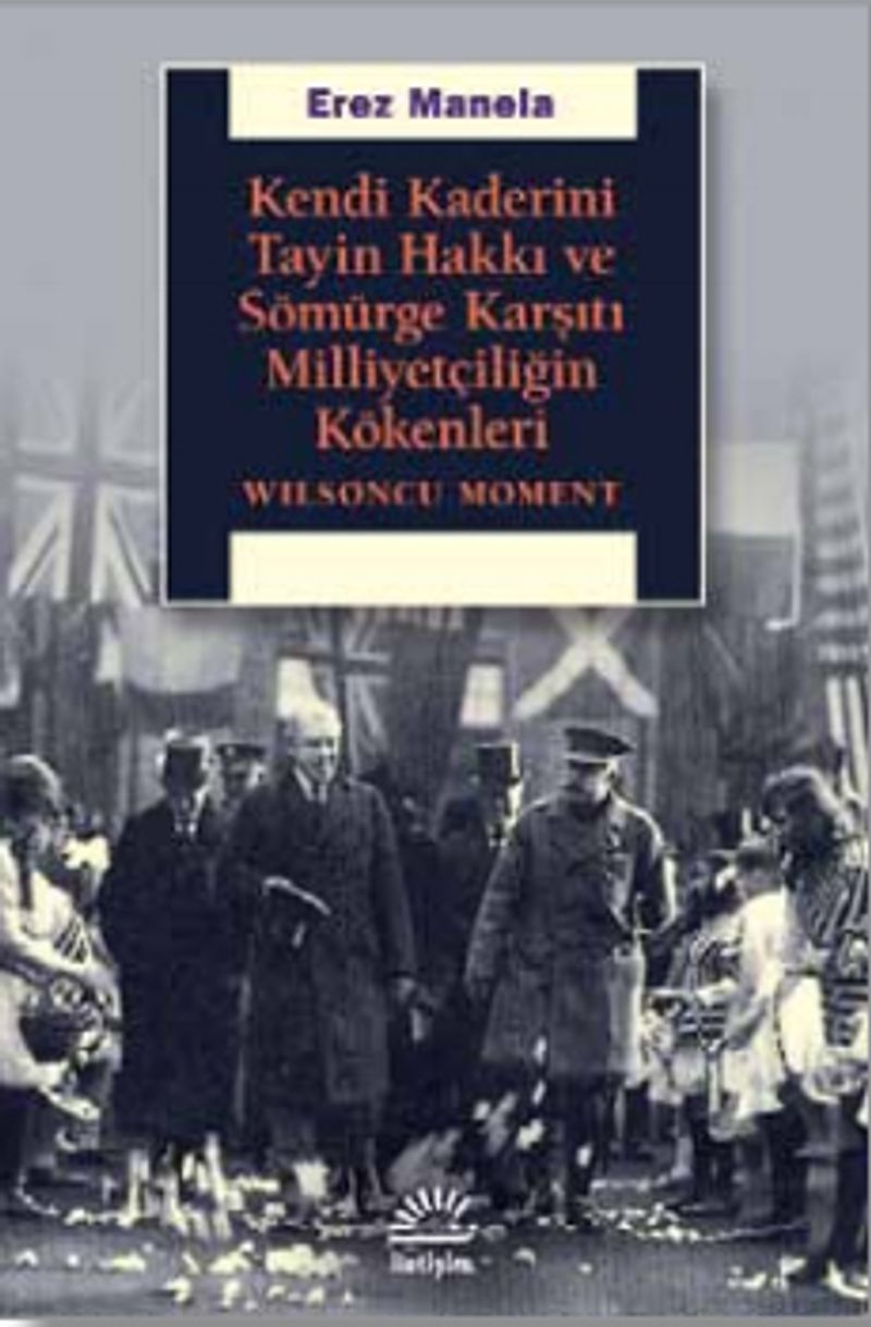 Kendi Kaderini Tayin Hakkı Ve Sömürge Karşıtı Milliyetçiliğin Kökenleri