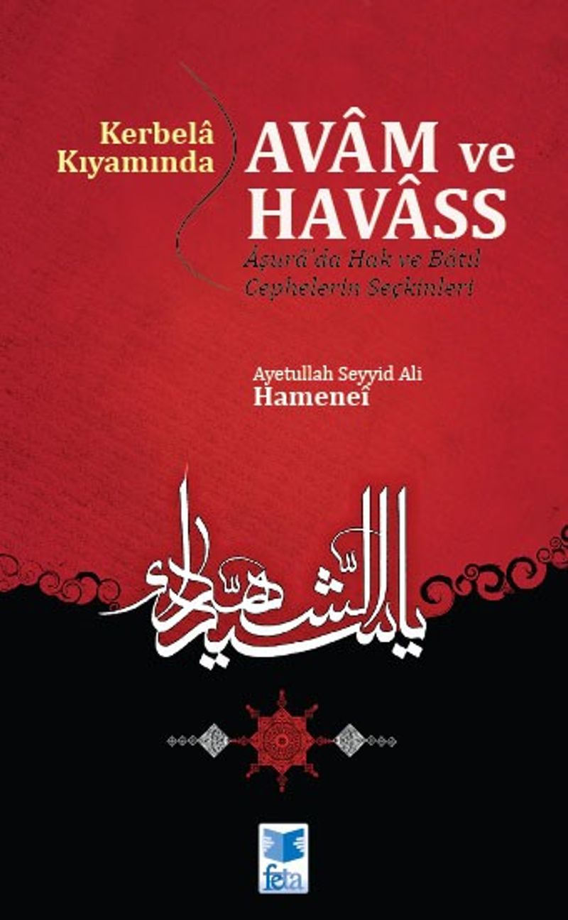 Kerbela Kıyamında Avam Ve Havass  Aşura'da Hak ve Batıl Cephesinin Seçkinleri