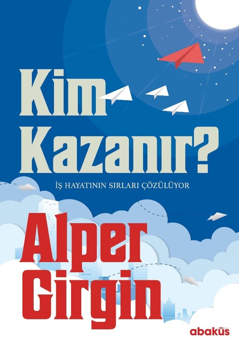 Kim Kazanır? İş Hayatının Sırları Çözülüyor