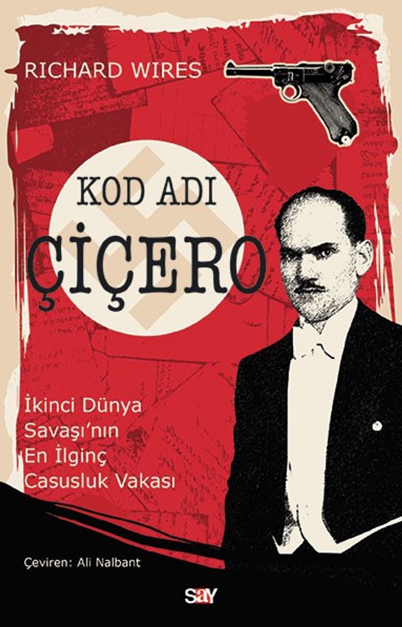 Kod Adı Çiçero İkinci Dünya Savaşı'nın En İlginç Casusluk Vakası