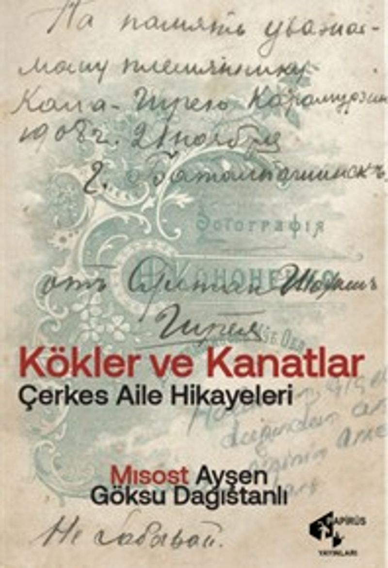 Kökler ve Kanatlar  Çerkes Aile Hikayeleri