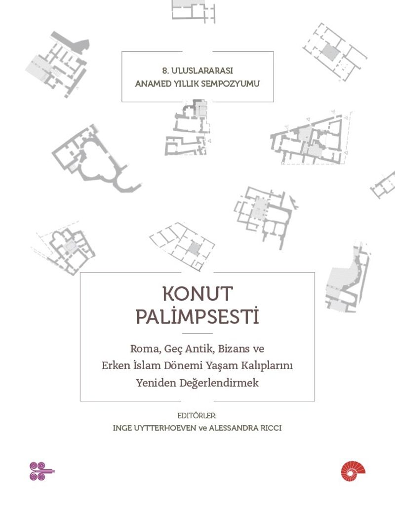 Konut Palimpsesti Roma, Geç Antik, Bizans ve Erken İslam Dönemi Yaşam Kalıplarını Yeniden Değerlendirmek