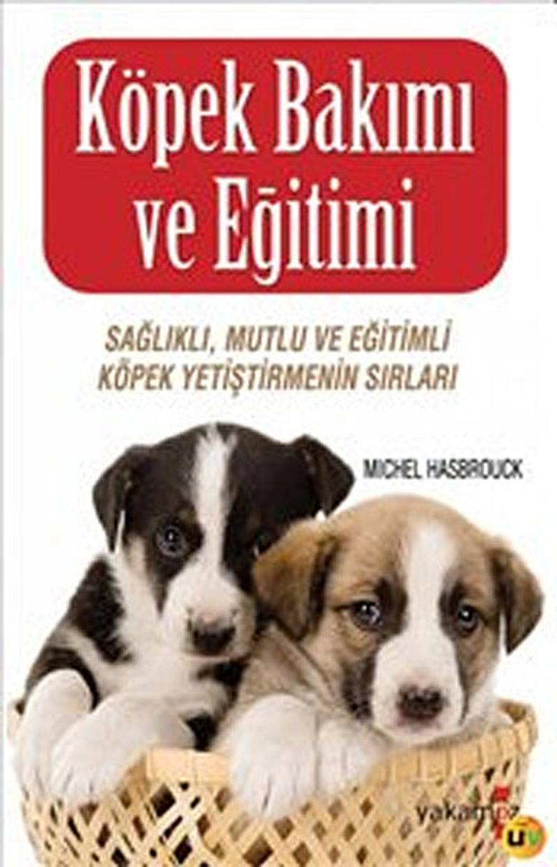 Köpek Bakımı ve Eğitimi  Sağlıklı, Mutlu ve Eğitimli Köpek Yetiştirmenin Sırları