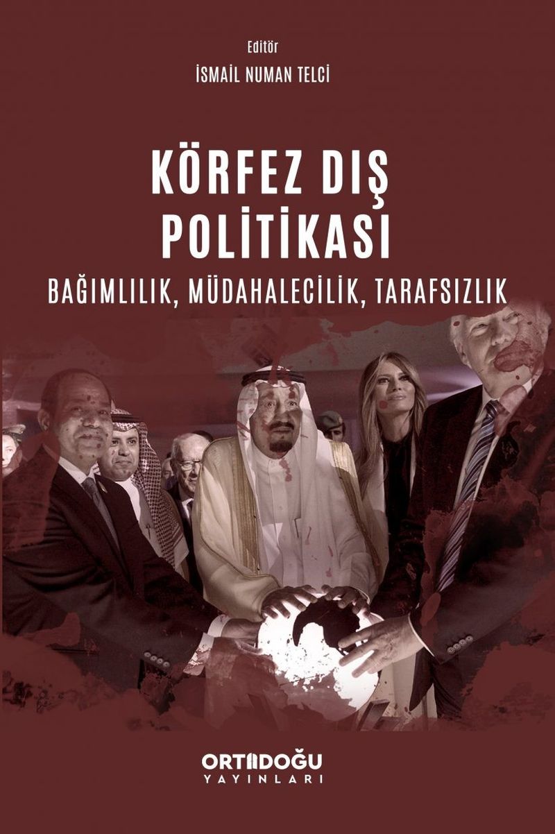 Körfez Dış Politikası Bağımlılık, Müdahalecilik, Tarafsızlık