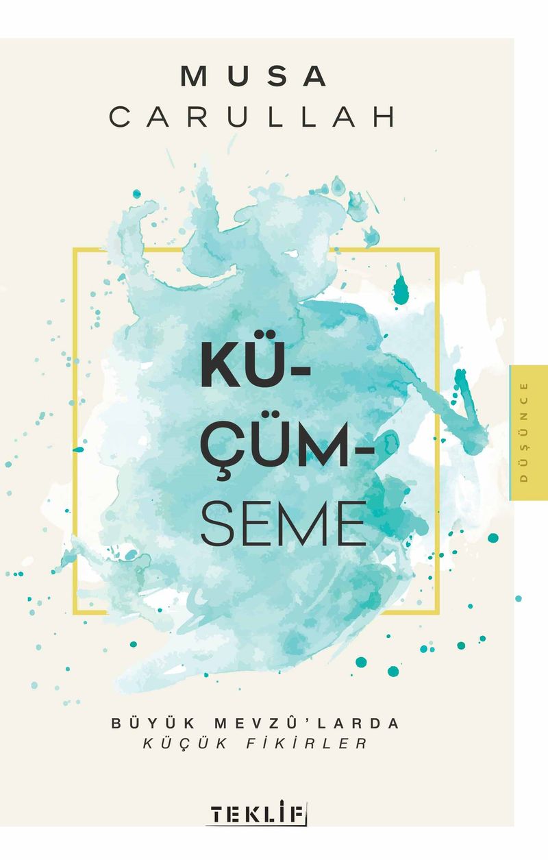 Küçümseme Büyük Mevzu'larda Küçük Fikirler