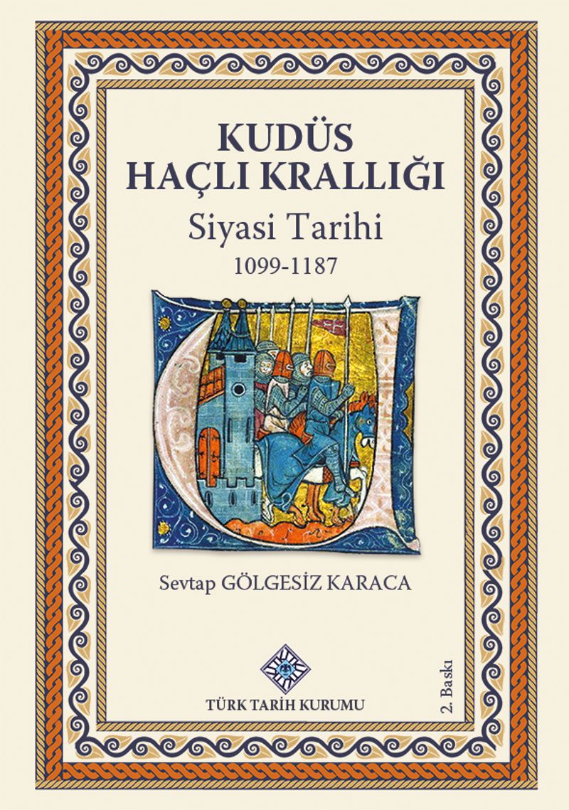 Kudüs Haçlı Krallığı Siyasi Tarihi (1099-1187)