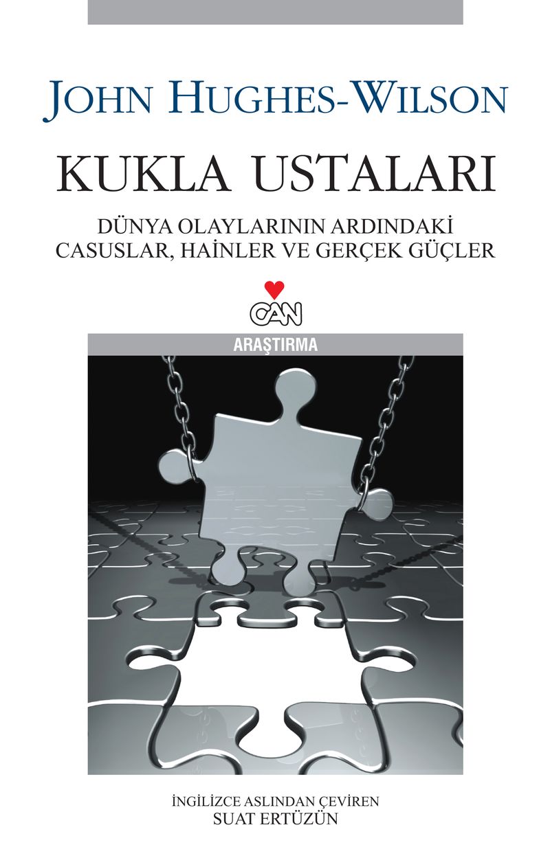 Kukla Ustaları Dünya Olaylarının Ardındaki Casuslar, Hainler ve Gerçek Güçler