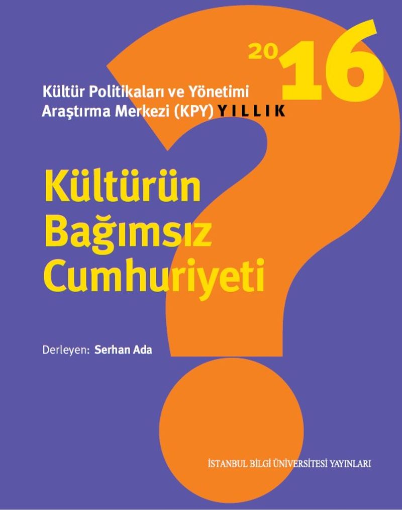 Kültürün Bağımsız Cumhuriyeti  Kültür Politikaları ve Yönetimi Araştırma Merkezi (Kpy) Yıllık