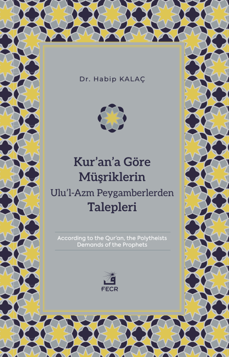 Kur'an'a Göre Müşriklerin Ulu'l-Azm Peygamberlerden Talepleri