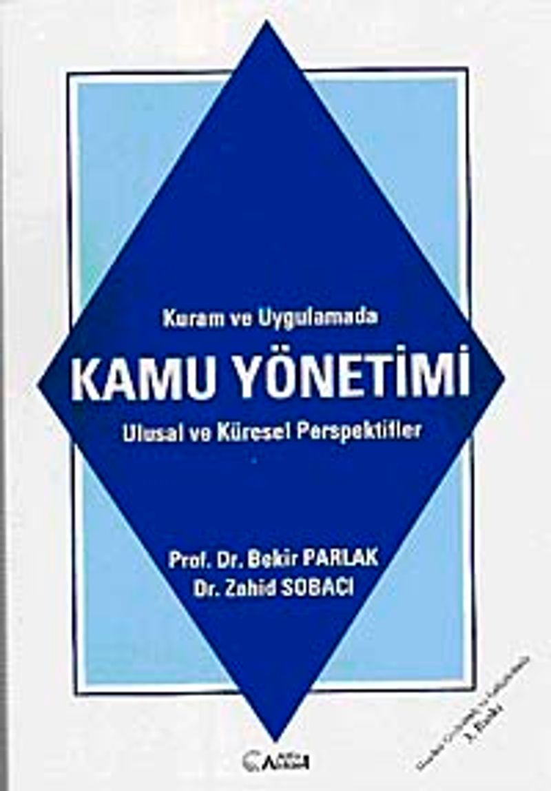 Kuram ve Uygulamalarda Kamu Yönetimi Ulusal ve Küresel Perspektifler