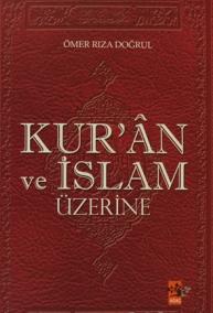 Kur’an ve İslam Üzerine