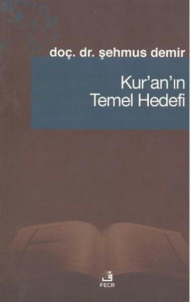 Kur'an'ın Temel Hedefi