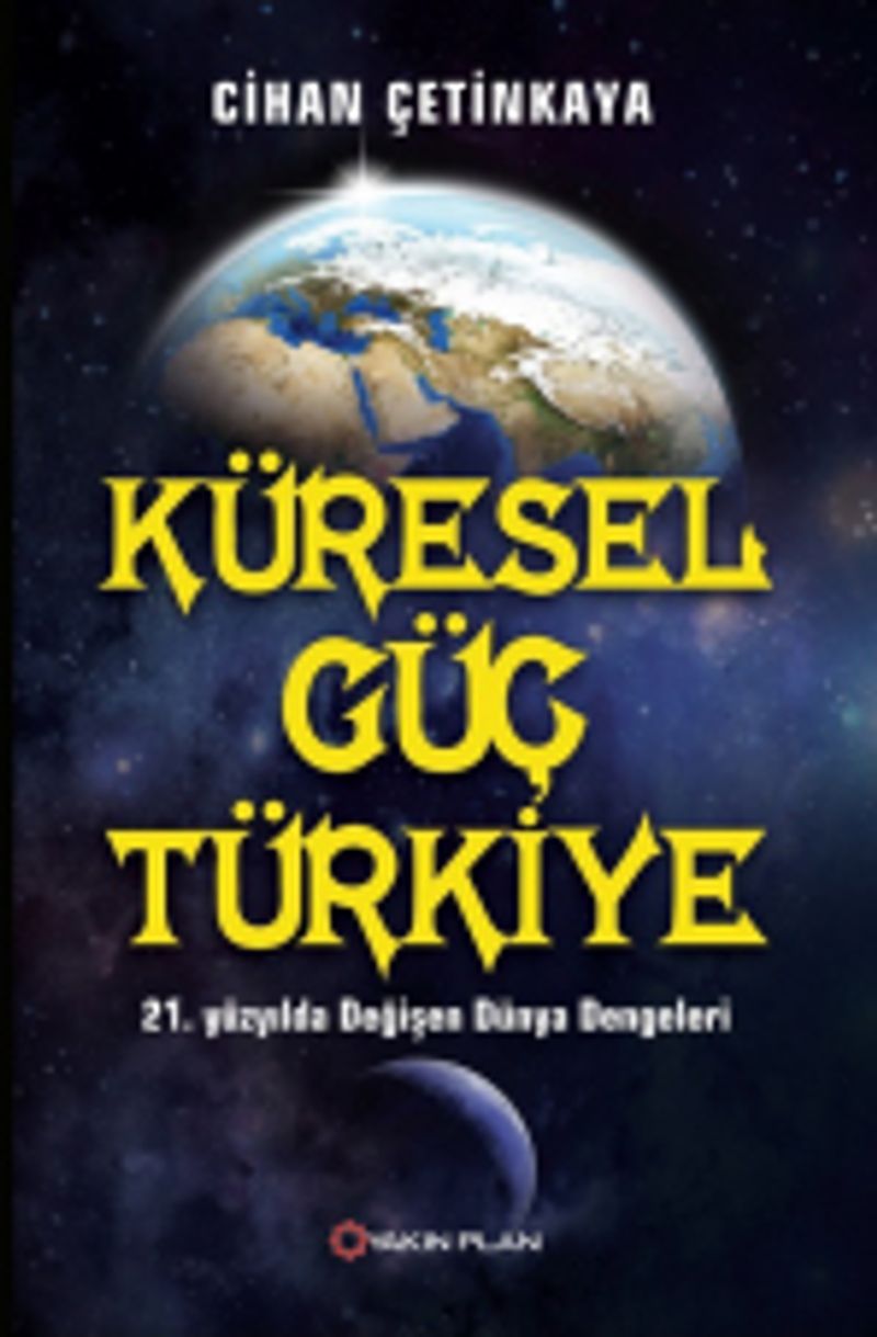 Küresel Güç Türkiye  21. Yüzyılda Değişen Türkiye Dengeleri