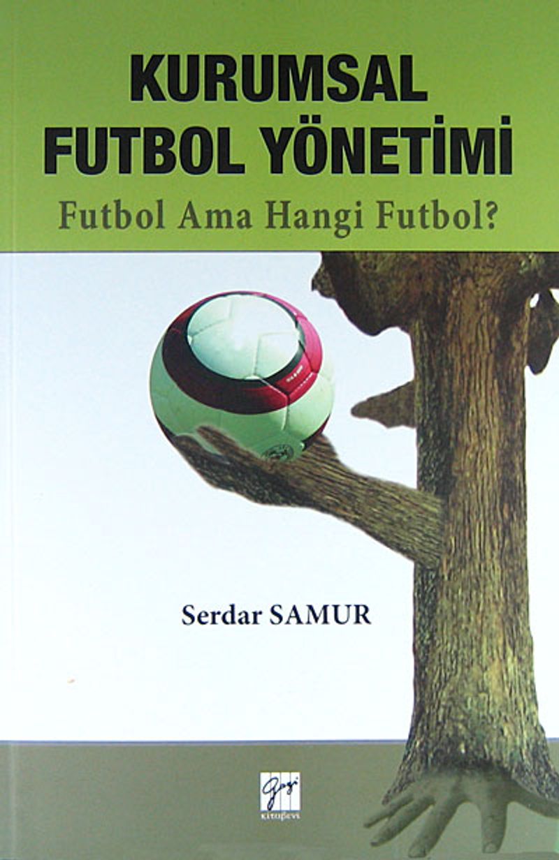 Kurumsal Futbol Yönetimi Futbol Ama Hangi Futbol?