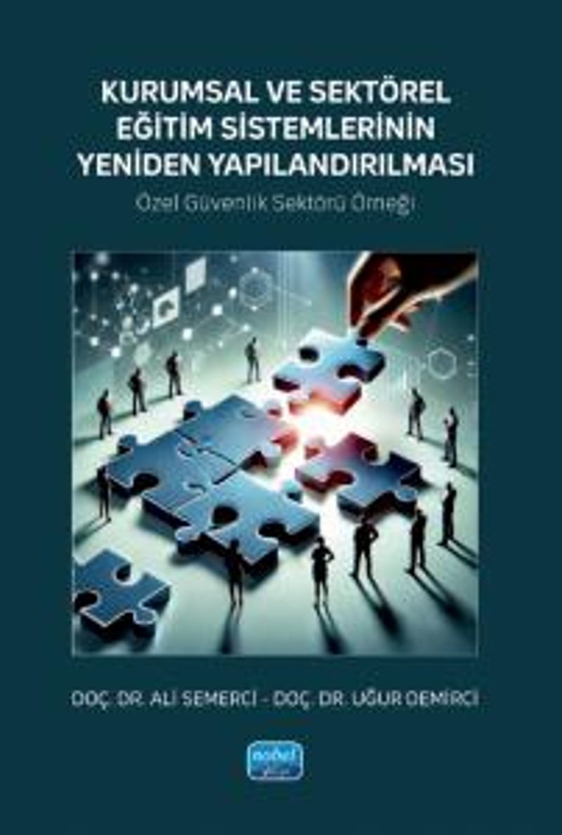 Kurumsal ve Sektörel Eğitim Sistemlerinin Yeniden Yapılandırılması  Özel Güvenlik Sektörü Örneği