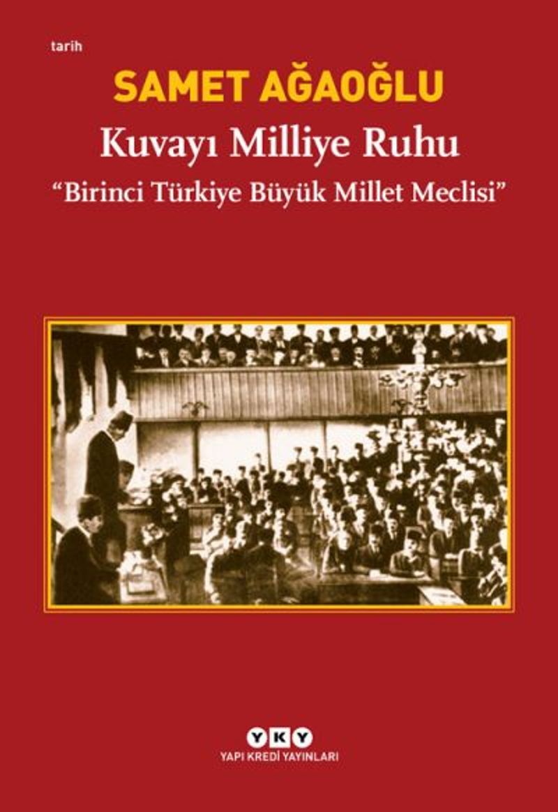 Kuvayı Milliye Ruhu  Birinci Türkiye Büyük Millet Meclisi
