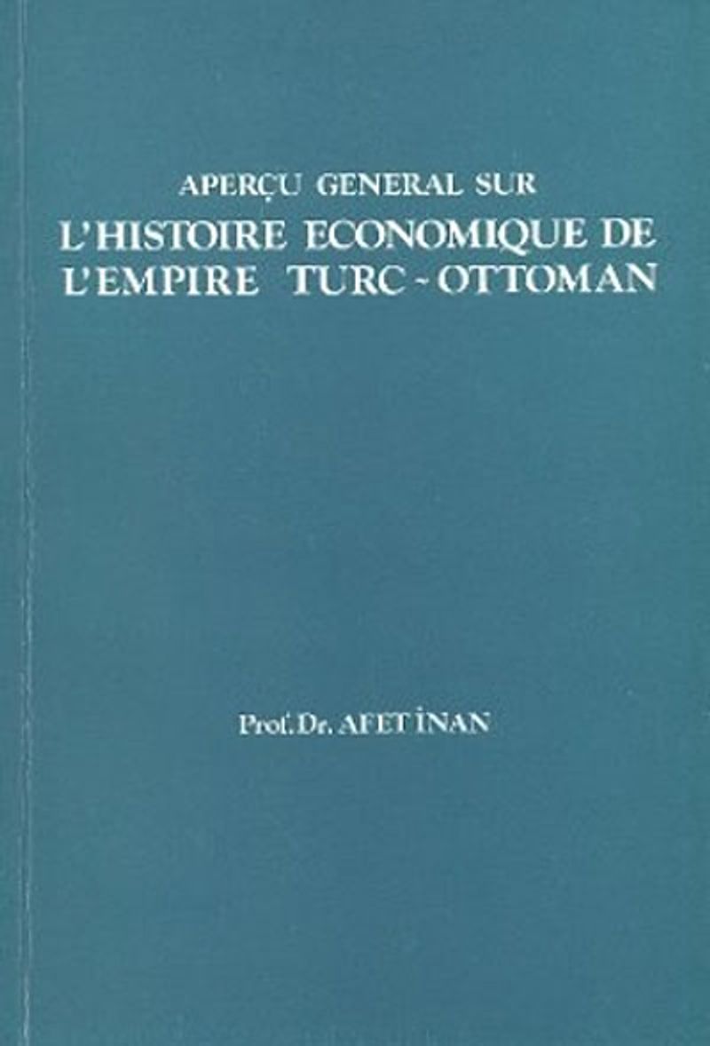L'Histoire Economique De L'Empire Turc-Ottoman