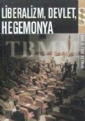 Liberalizm, Devlet, Hegemonya