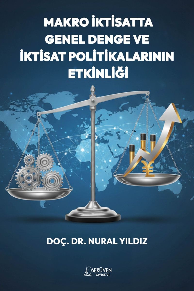 Makro İktisatta Genel Denge ve İktisat Politikalarının Etkinliği
